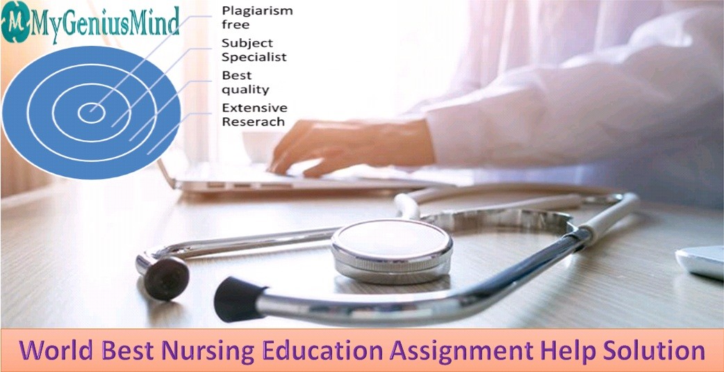 World Best Nursing Education Assignment Help Solution